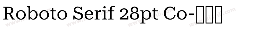 Roboto Serif 28pt Co字体转换
